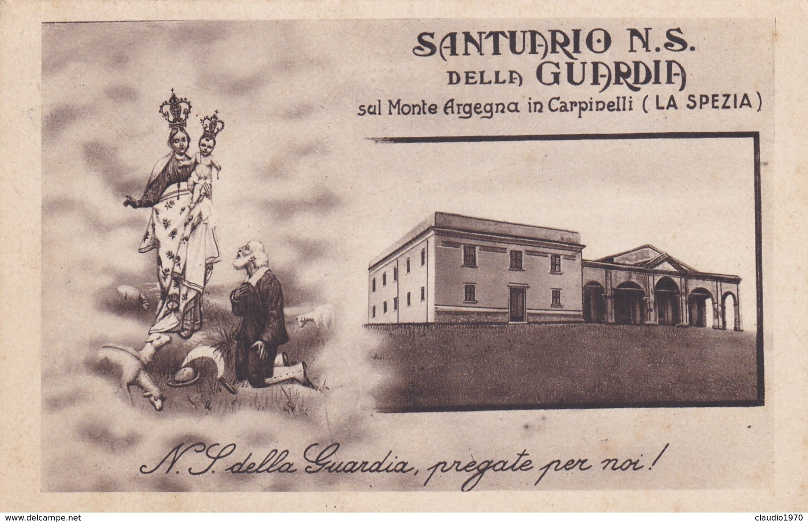 CARTOLINA - POSTCARD - LA SPEZIA - SANTUARIO N S. DELLA GUARDIA SUL MONTE ARGEGNA IN CARPIDELLI - La Spezia