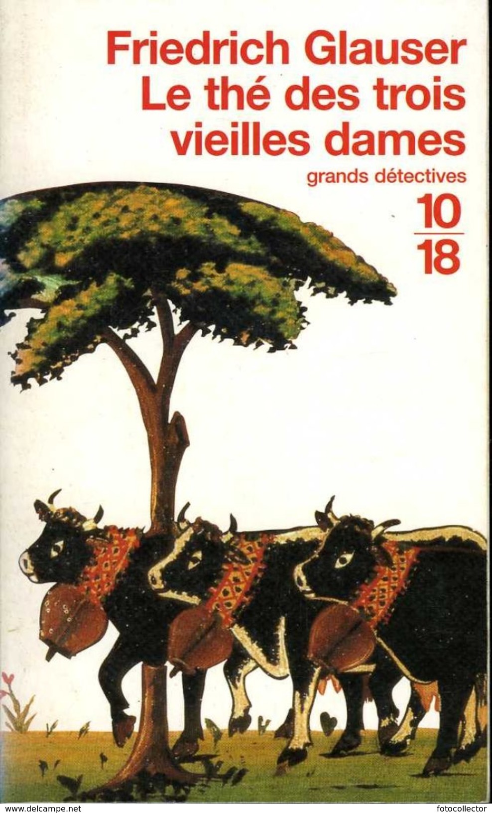 Grands Détectives 1018 N° 3191 : Le Thé Des Trois Vieilles Dames Par Glauser (ISBN 2264030178 EAN 9782264030177) - 10/18 - Grands Détectives