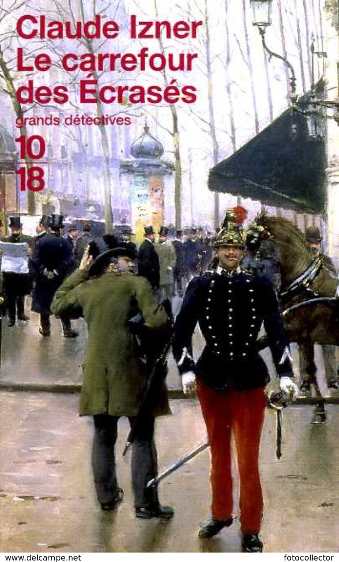 Grands Détectives 1018 N° 3580 : Le Carrefour Des écrasés Par Izner (ISBN 2264034939 EAN 9782264034939) - 10/18 - Bekende Detectives