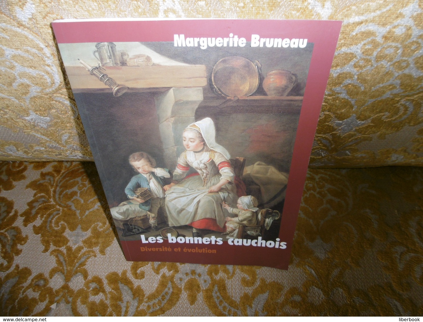 TRES RARE !! Marguerite BRUNEAU : Les BONNETS CAUCHOIS , Diversité Et évolution . 2004 - Normandie