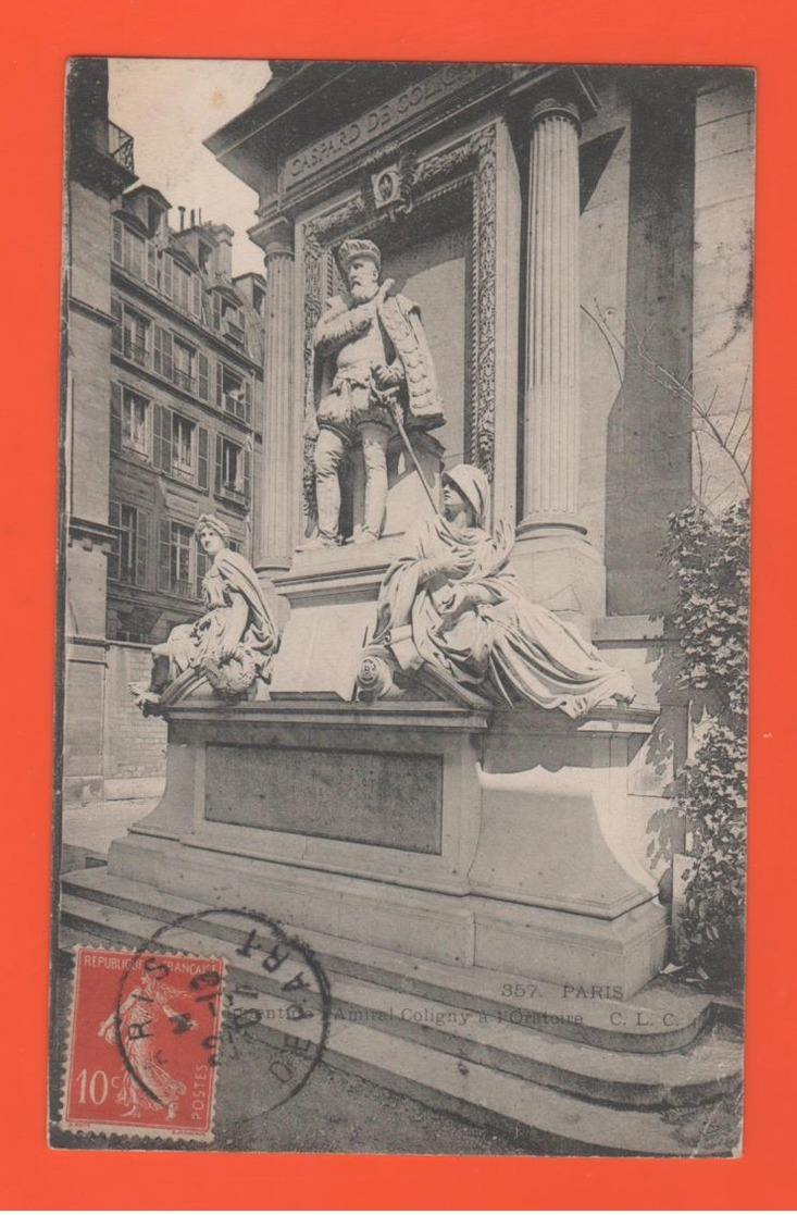 ET/171  PARIS. Monument De L'Amiral Coligny.a L Oratoire C . L .C   / écrite Timbre Cachet De La Poste 1907 - Estatuas