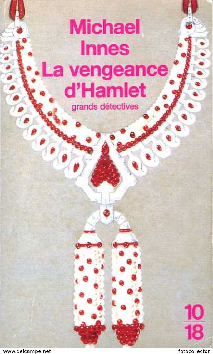 Grands Détectives 1018 N° 2961 : La Vengeance D'Hamlet Par Michael Innes (ISBN 2264026227 EAN 9782264026224) - 10/18 - Bekende Detectives