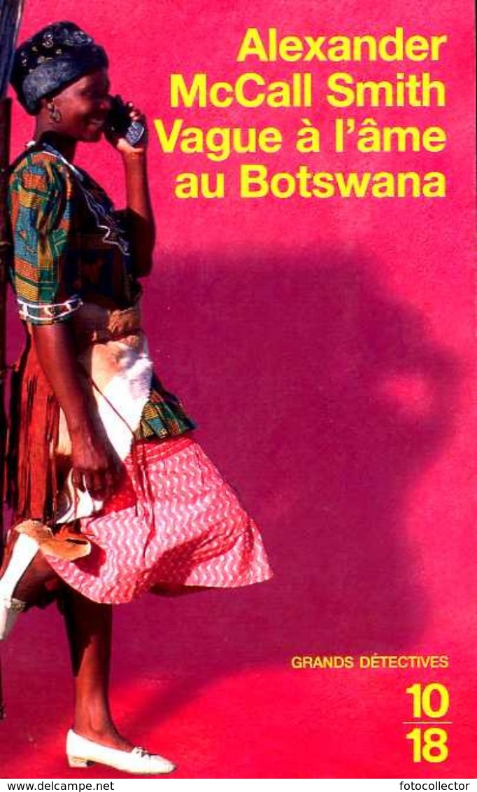 Grands Détectives 1018 N° 3637 : Vague à L'âme Au Botswana Par McCall Smith (ISBN 2264038036 EAN 9782264036032) - 10/18 - Bekende Detectives