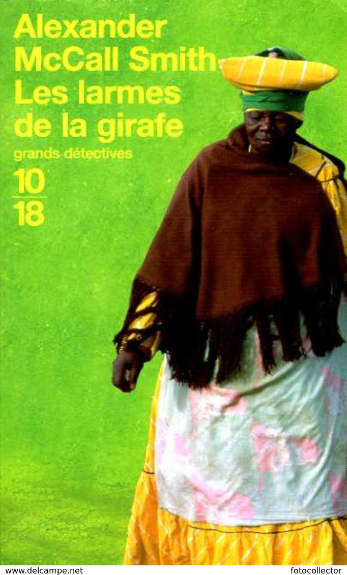 Grands Détectives 1018 N° 3574 : Les Larmes De La Girafe Par McCall Smith (ISBN 2264036028 EAN 9782264036025) - 10/18 - Grands Détectives
