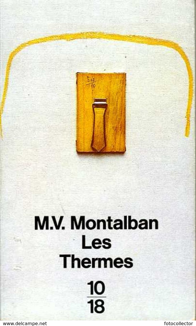 Grands Détectives 1018 N° 2198 : Les Thermes Par Montalban (ISBN 226401458X EAN 9782264014580) - 10/18 - Grands Détectives