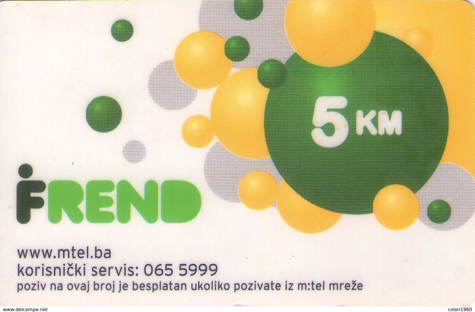 BOSNIA Y HERZEGOVINA. FREND 5KM. (PREPAGO 31.05.2010). (549) - Bosnien