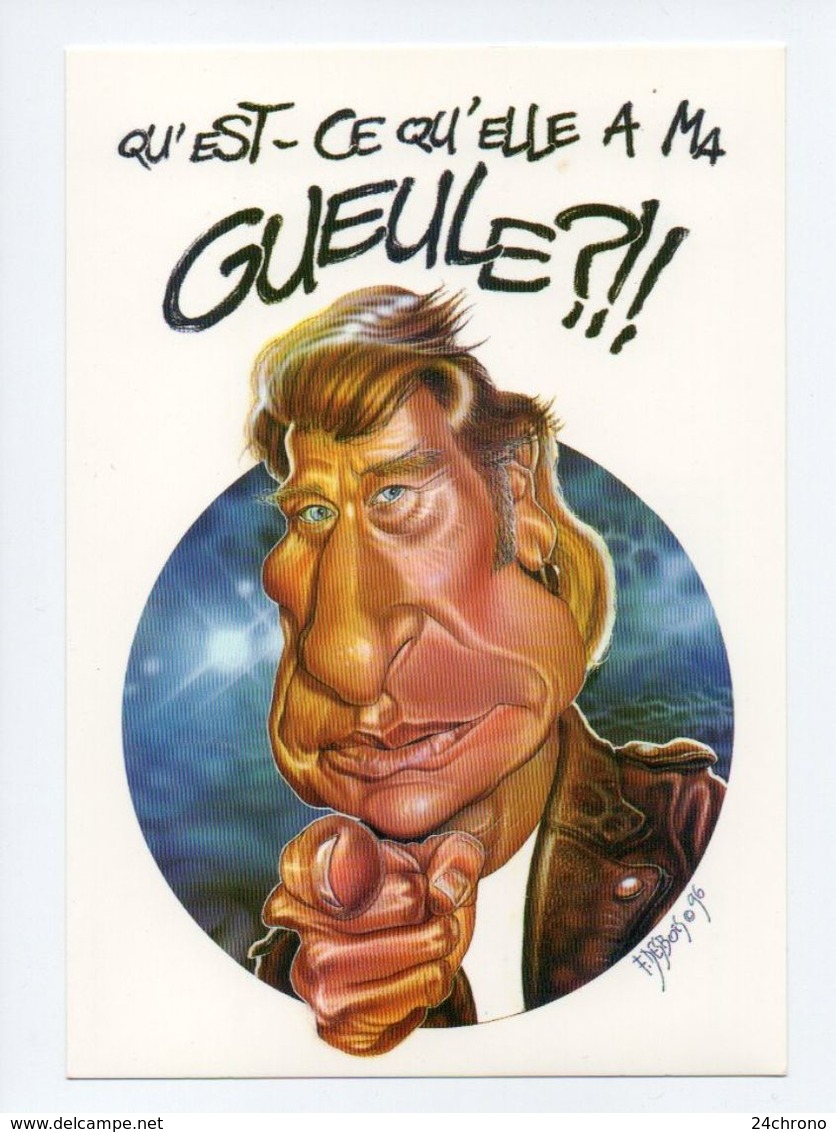 Caricature De Johnny Hallyday: Qu' Est Ce Qu' Elle A Ma Gueule, Dessin De F. Desbois 1996 (18-1006) - Artisti