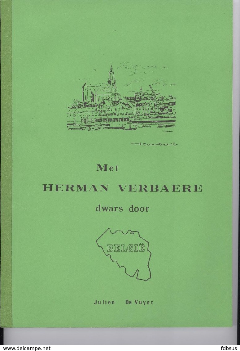 Met HERMAN VERBAERE Dwars Door Belgie - Door JULIEN DE VUYST - Een Reis Met Postzegels Door Het Land. - Autres & Non Classés