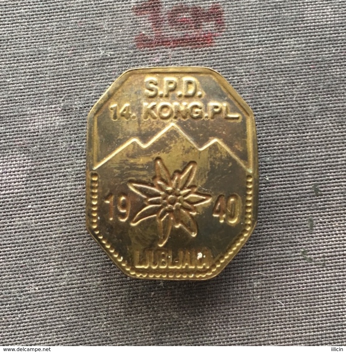 Badge (Pin) ZN006733 - Alpinism (Mountaineering / Hiking) Yugoslavia Slovenia Ljubljna SPD Federation Congress 1940 - Alpinism, Mountaineering