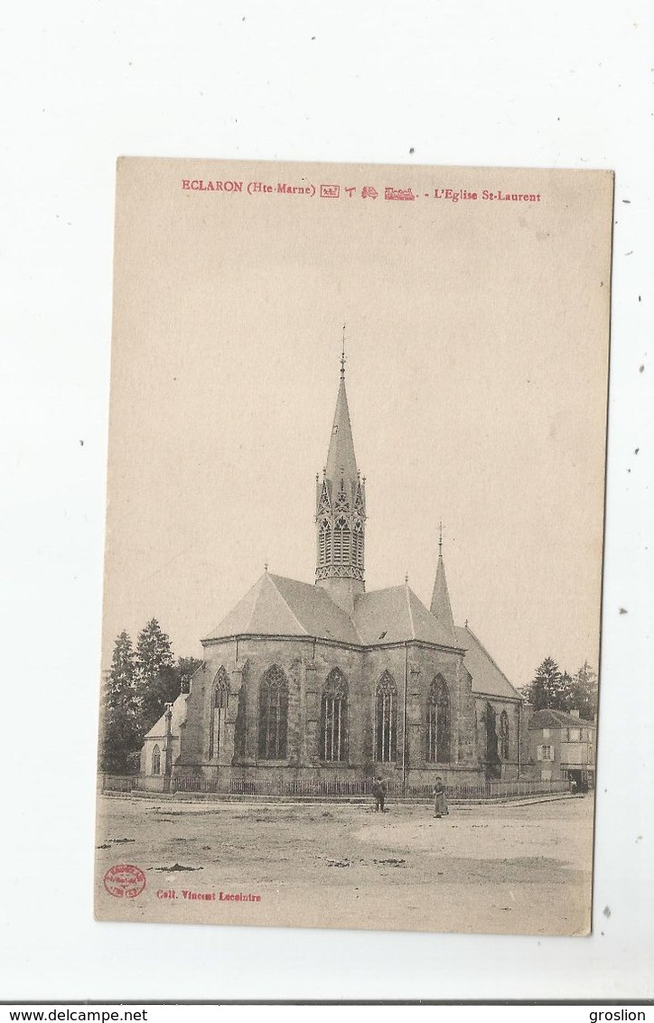 ECLARON (HAUTE MARNE) L'EGLISE SAINT LAURENT - Eclaron Braucourt Sainte Liviere