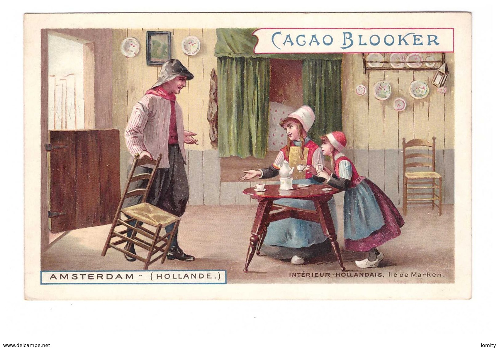 Chromo Carte Ancienne Cacao Blooker Amsterdam Hollande Intérieur Hollandais Ile De Marken - Autres & Non Classés