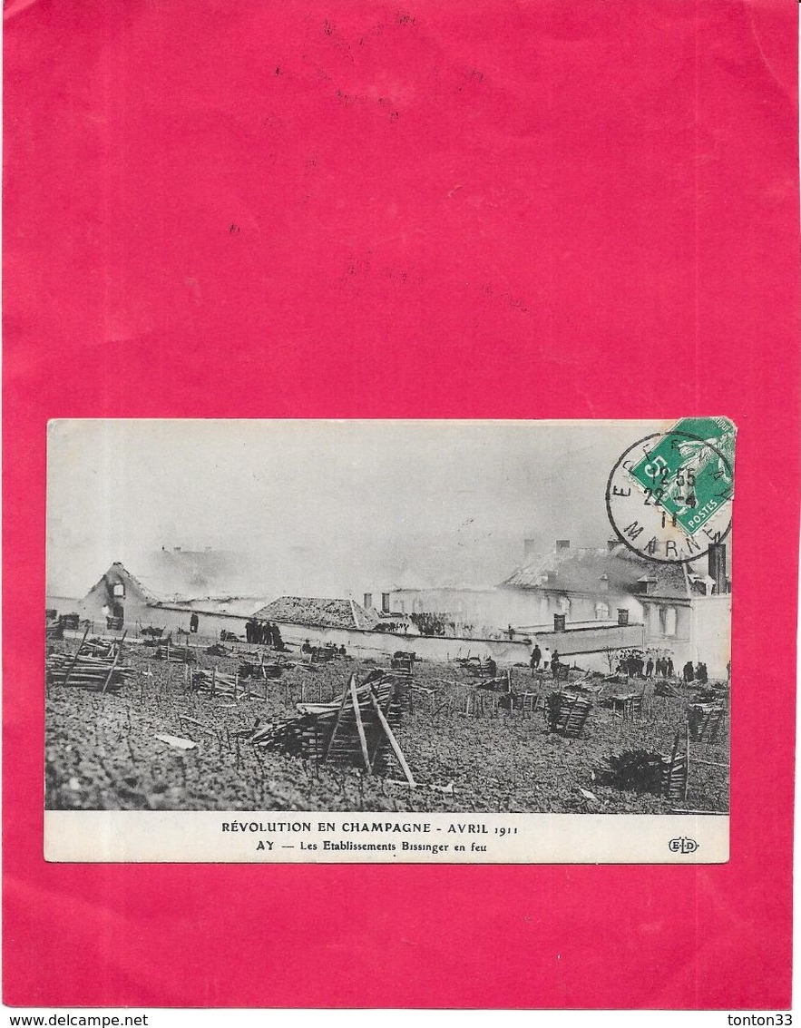 DEPT 51 - REVOLUTION En CHAMPAGNE 1911 - AY Les Ets BISSINGER En Feu - ROUIL1 - - Ay En Champagne