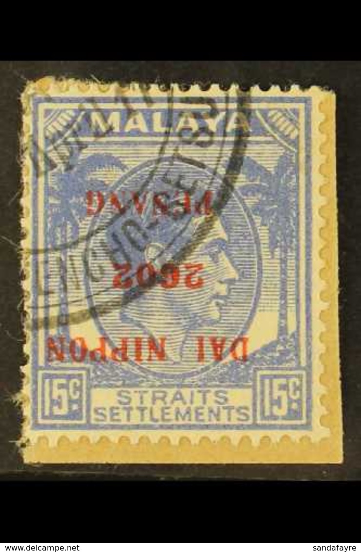 PENANG 1942 15c Ultramarine Overprinted "Dai Nippon 2602 Penang", Variety "overprint Inverted", SG J84b, Superb Used On  - Andere & Zonder Classificatie