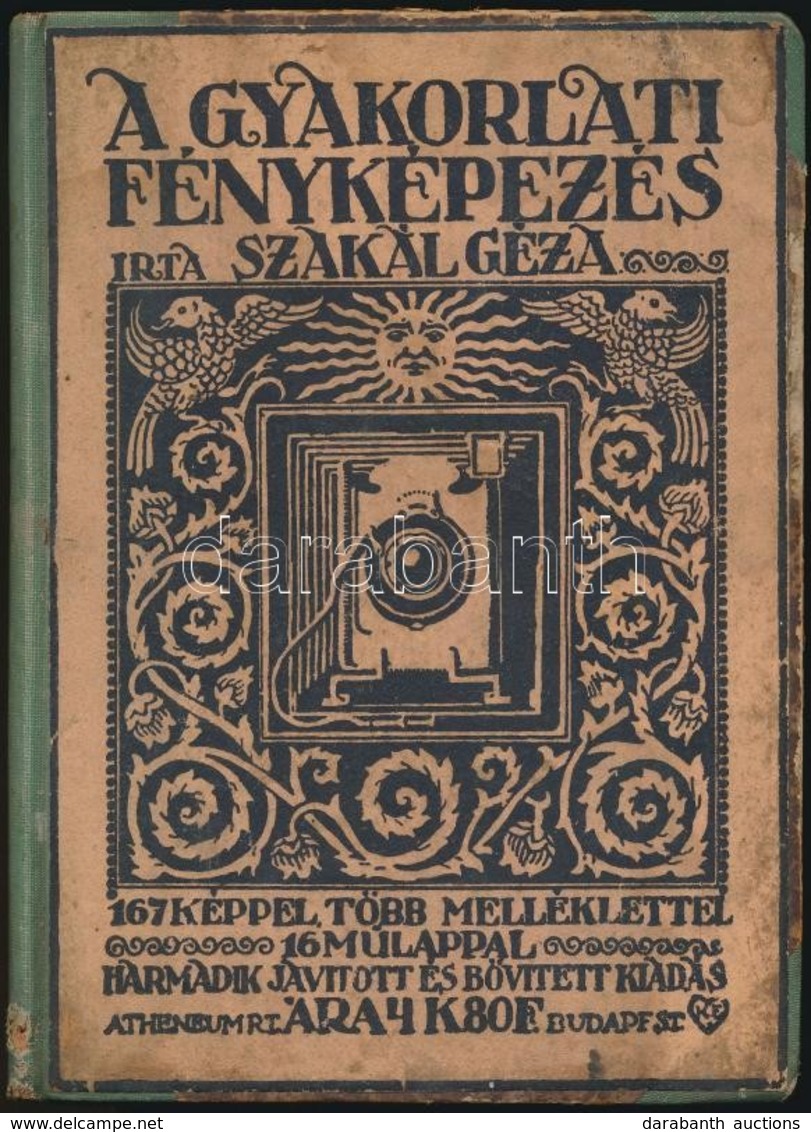 Szakál Géza: A Gyakorlati Fényképezés. Kézikönyv Kezd? és Haladottabb Amat?röknek. Útmutató A M?vészi Fényképezés Elsajá - Andere & Zonder Classificatie