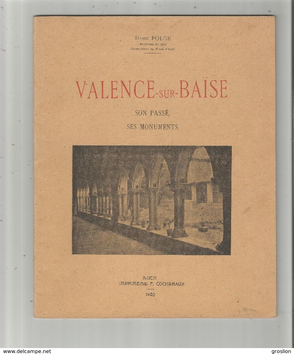 LIVRE VALENCE SUR BAISE (GERS) SON PASSE SES MONUMENTS DE HENRI POLGE ARCHIVISTE DU GERS CONSERVATEUR MUSEE D'AUCH 1952 - Midi-Pyrénées