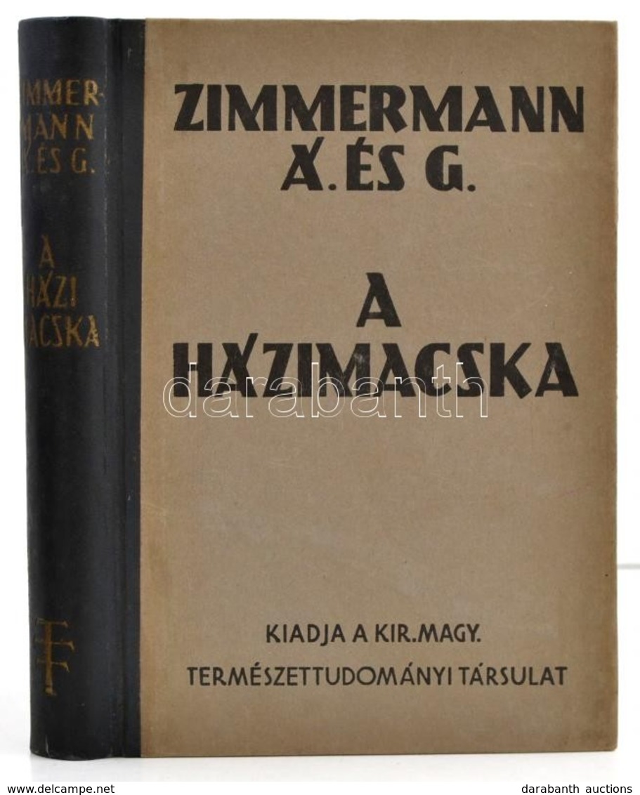 Zimmermann Ágoston-Zimmermann Gusztáv: A Házimacska. Bp., 1944, Kir. Magyar Természettudományi Társulat., VI+376 P.+32 T - Non Classificati