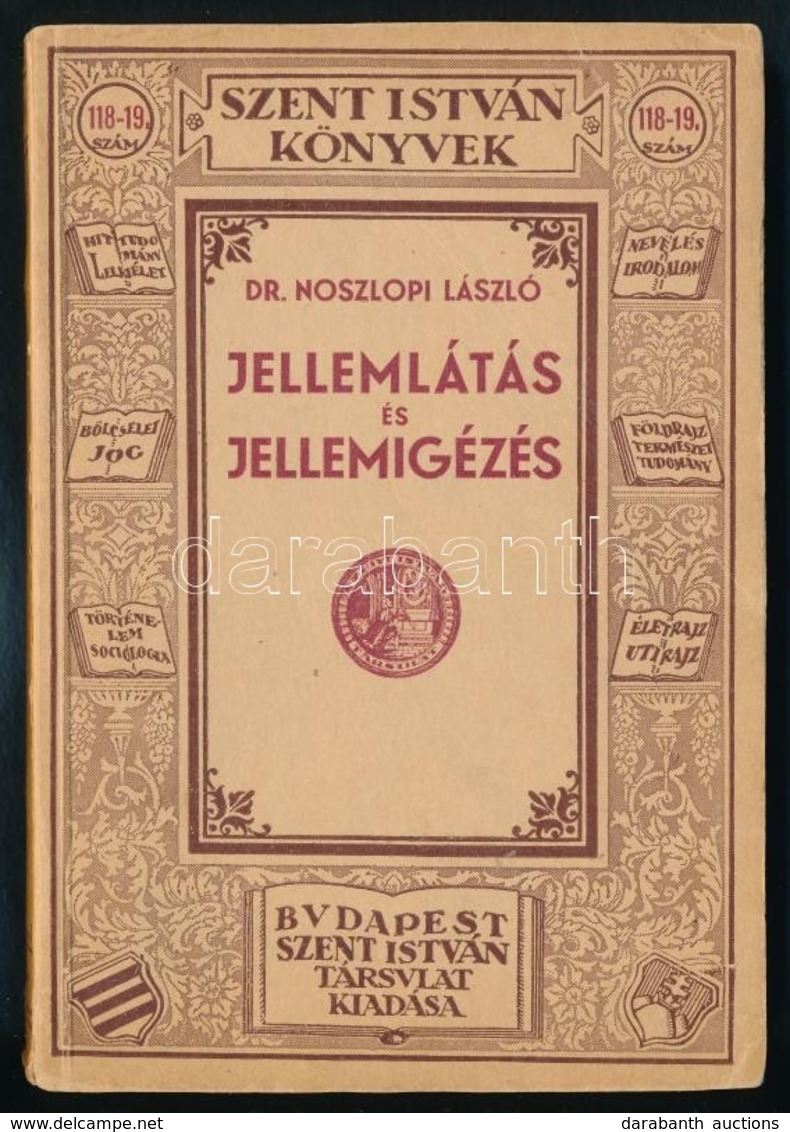 Dr. Noszlopi László: Jellemlátás és Jellemigézés. Szent István Könyvek 118-19. Bp.,1935, Szent István-Társulat. Kiadói P - Non Classificati