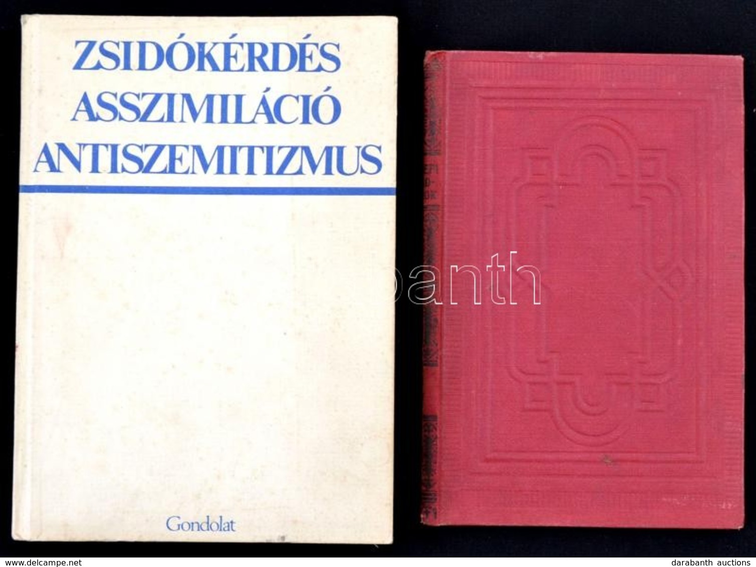 Zsidókérdés, Asszimiláció, Antiszemitizmus. Tanulmányok A Zsidókérdésr?l A Huszadik Századi Magyarországon. Szerk.: Haná - Non Classés