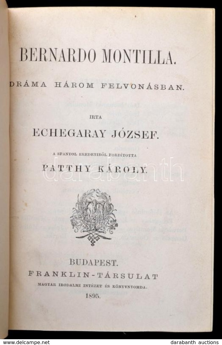 Echegaray József Négy Munkája (egybekötve):
Bernardo Montilla. A Nagy Galeotto. Mariana Folt, A Mely Tisztít. Fordította - Ohne Zuordnung