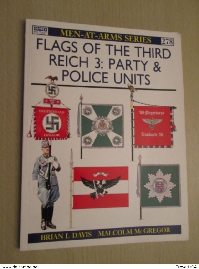 FANA2013 Revue  OSPREY : MENT AT ARMS N°278 FLAGS OF THE IIIrd REICH      48 Pages  ,  Texte En Anglais , Photos N&B , P - War 1939-45