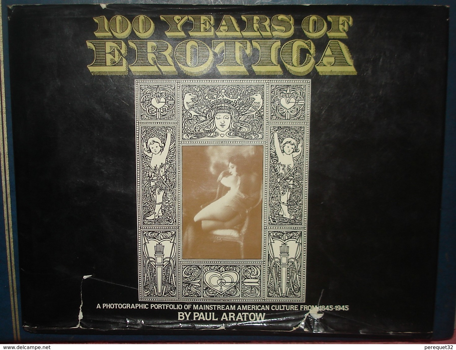 100 YEARS OF EROTICA By Paul ARATOW. - Photographie