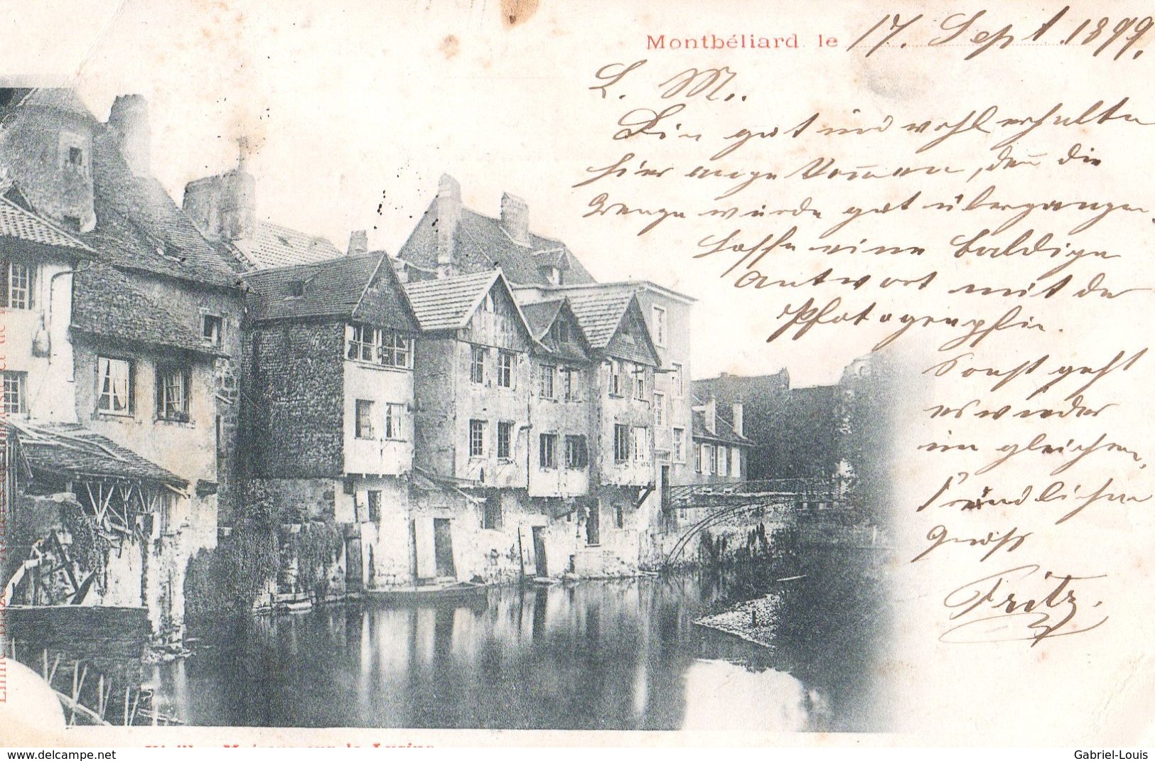 Montbéliard - Vieilles Maisons Sur La Lusine - Envoyée En 1899 - Montbéliard