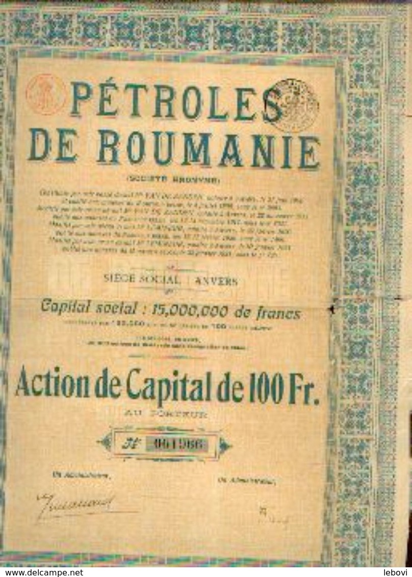 (ANVERS) « Pétroles De ROUMANIE SA» - Capital : 15.000.000 Fr – Action De Capital De 100 Francs - Aardolie