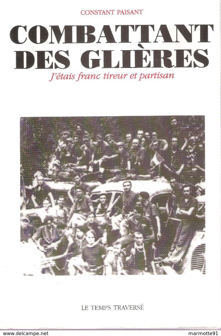 COMBATTANT DES GLIERES RECIT FRANC TIREUR PARTISAN FTP RESISTANCE MAQUIS LIBERATION SAVOIE - Français