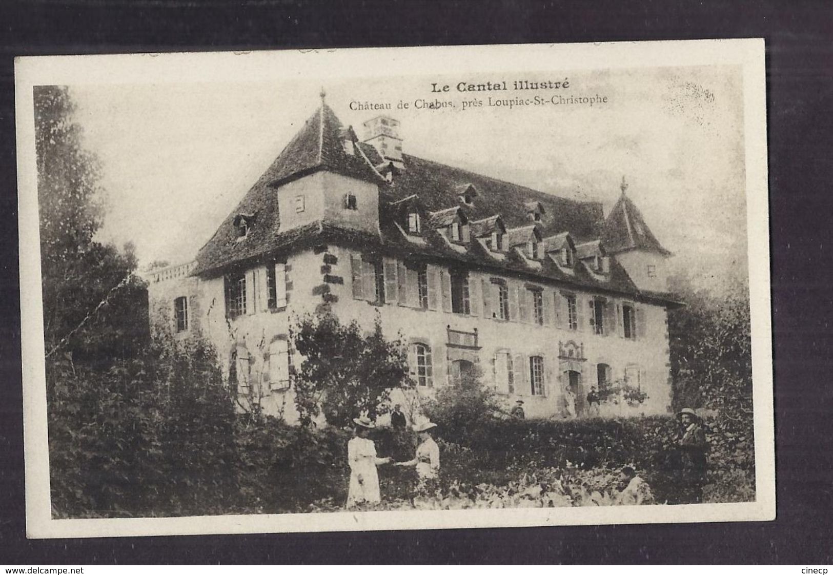 CPA 15 - CHABUS - Château De Chabus , Près LOUPIAC-ST-CHRISTOPHE TB PLAN EDIFICE + Jolie ANIMATION Devant - Autres & Non Classés