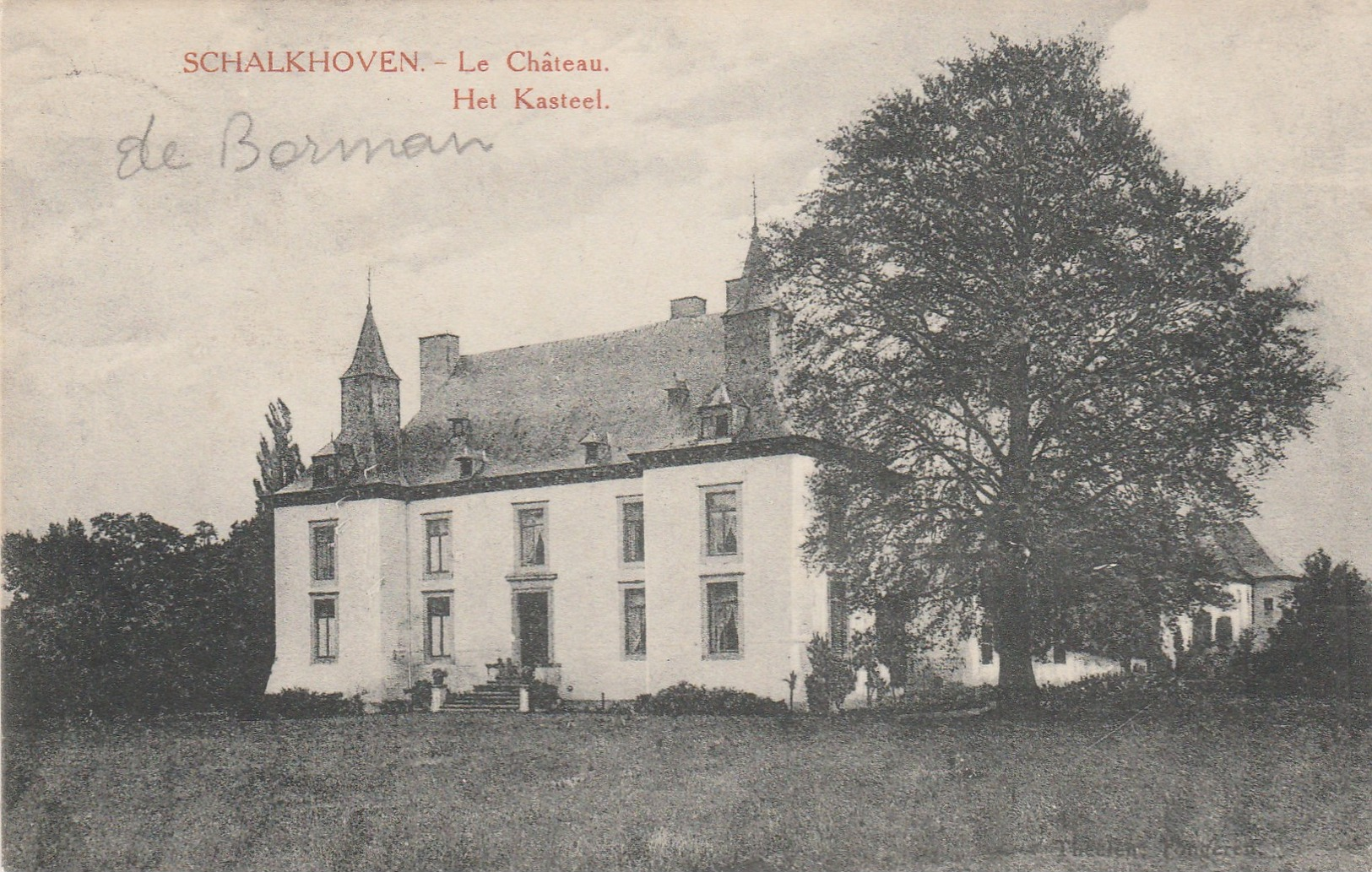 Schalkhoven , ( Hoeselt ,Hoesselt ),Het Kasteel , (le Chateau De  Borman ) - Hoeselt