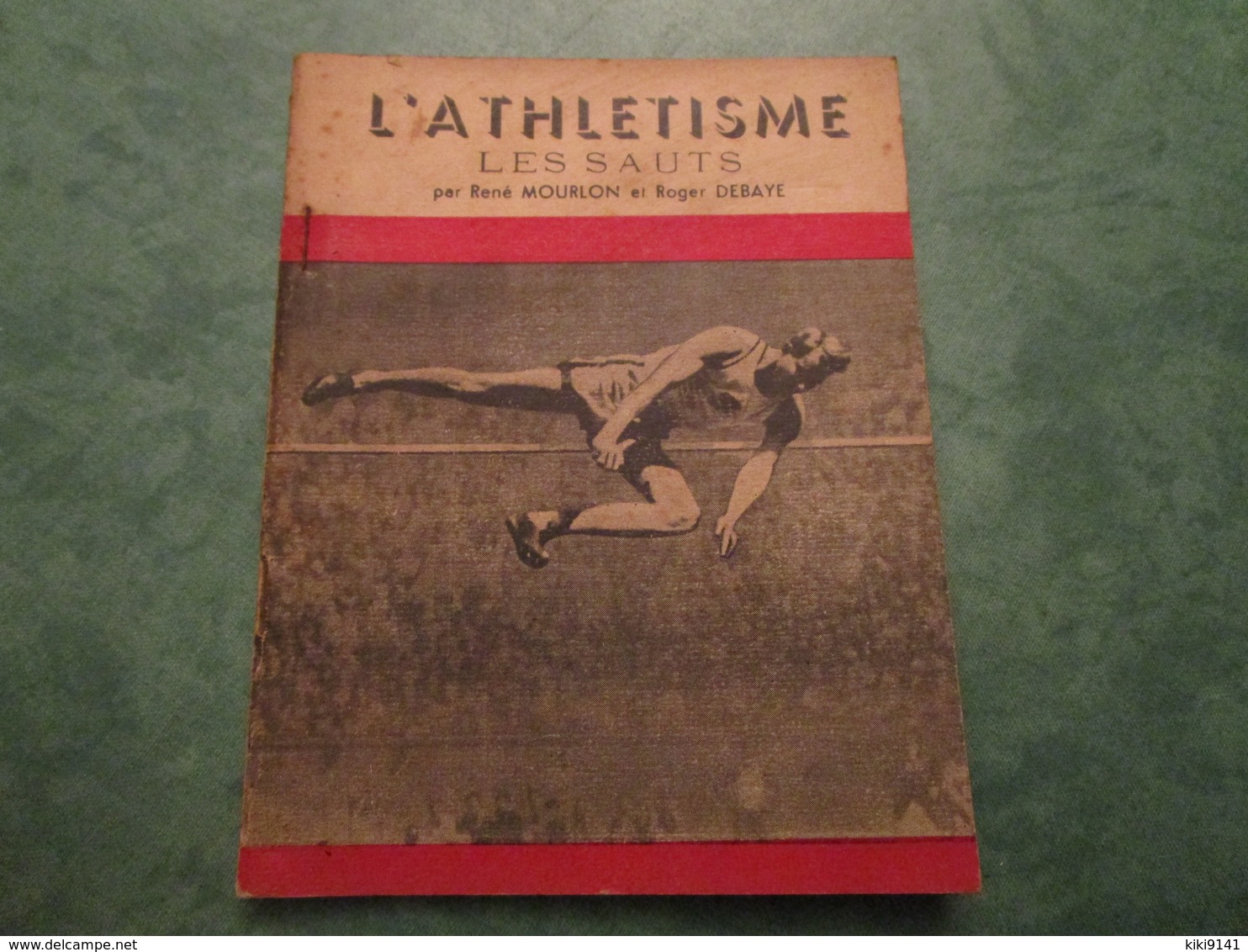 LES SAUTS  Par René MOURLON Et Roger DEBAYE(40 Pages) - Athlétisme