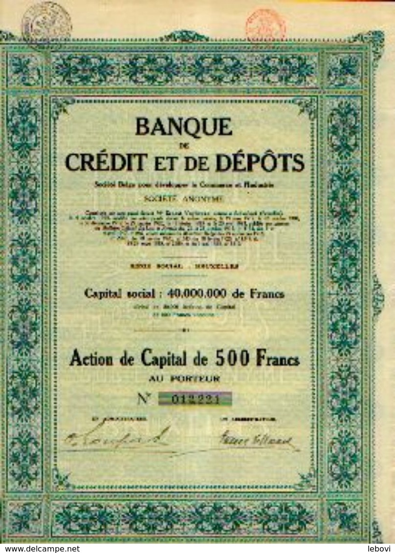 (BRUXELLES) « Banque De Crédit Et De Dépôts SA» – Capital : 40.000.000 Fr - – Action De Capital De 500 Fr - Banque & Assurance