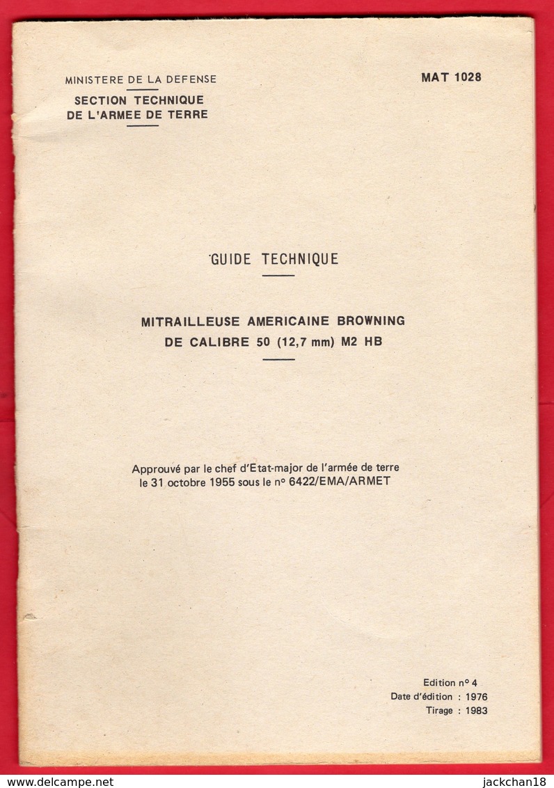 -- GUIDE TECHNIQUE - MITRAILLEUSE AMERICAINE BROWNING De CALIBRE 50 (12,7 Mm) M2 HB -- - Armes Neutralisées