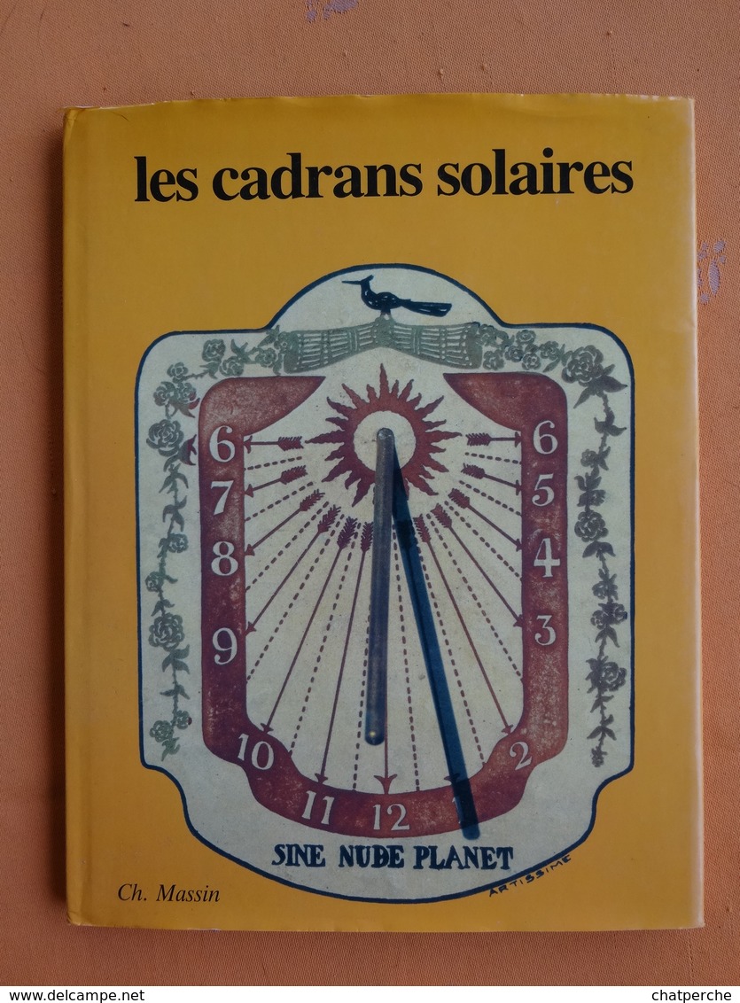 LIVRE " LES CADRANS SOLAIRES " PAR JEAN-MARIE HOMET EDIT. CH. MASSIN - Astronomie