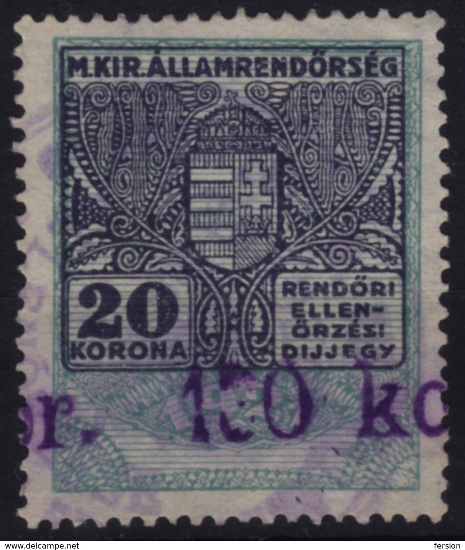 1922 Hungary - POLICE Tax - Revenue Stamp - 130 K / 20 K - Overprint - Used - Revenue Stamps