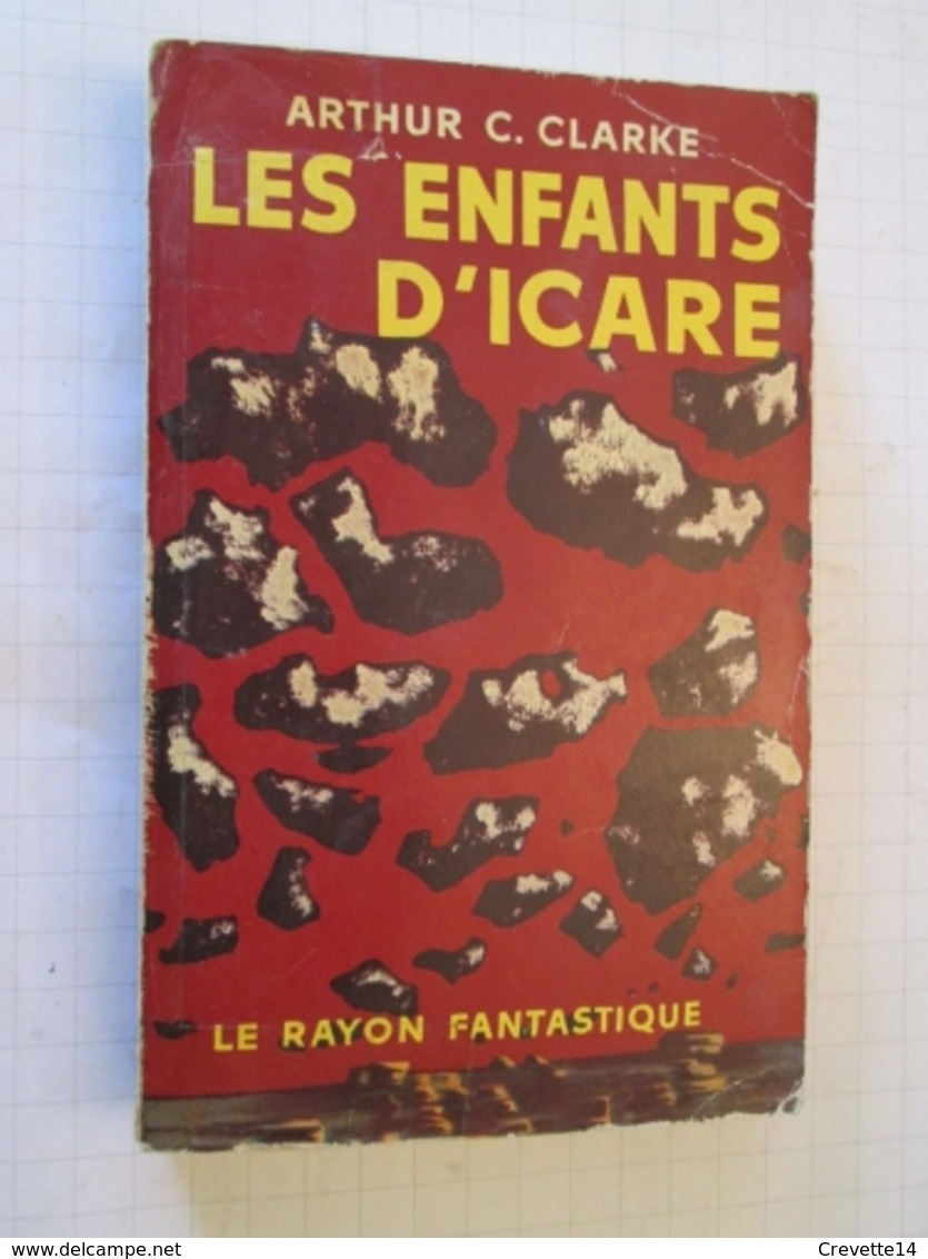 SF2012 : Science Fiction SF Anticipation HACHETTE  / LE RAYON FANTASTIQUE N°55 LES ENFANTS D'ICARE / ARTHUR C CLARKE , - Le Rayon Fantastique