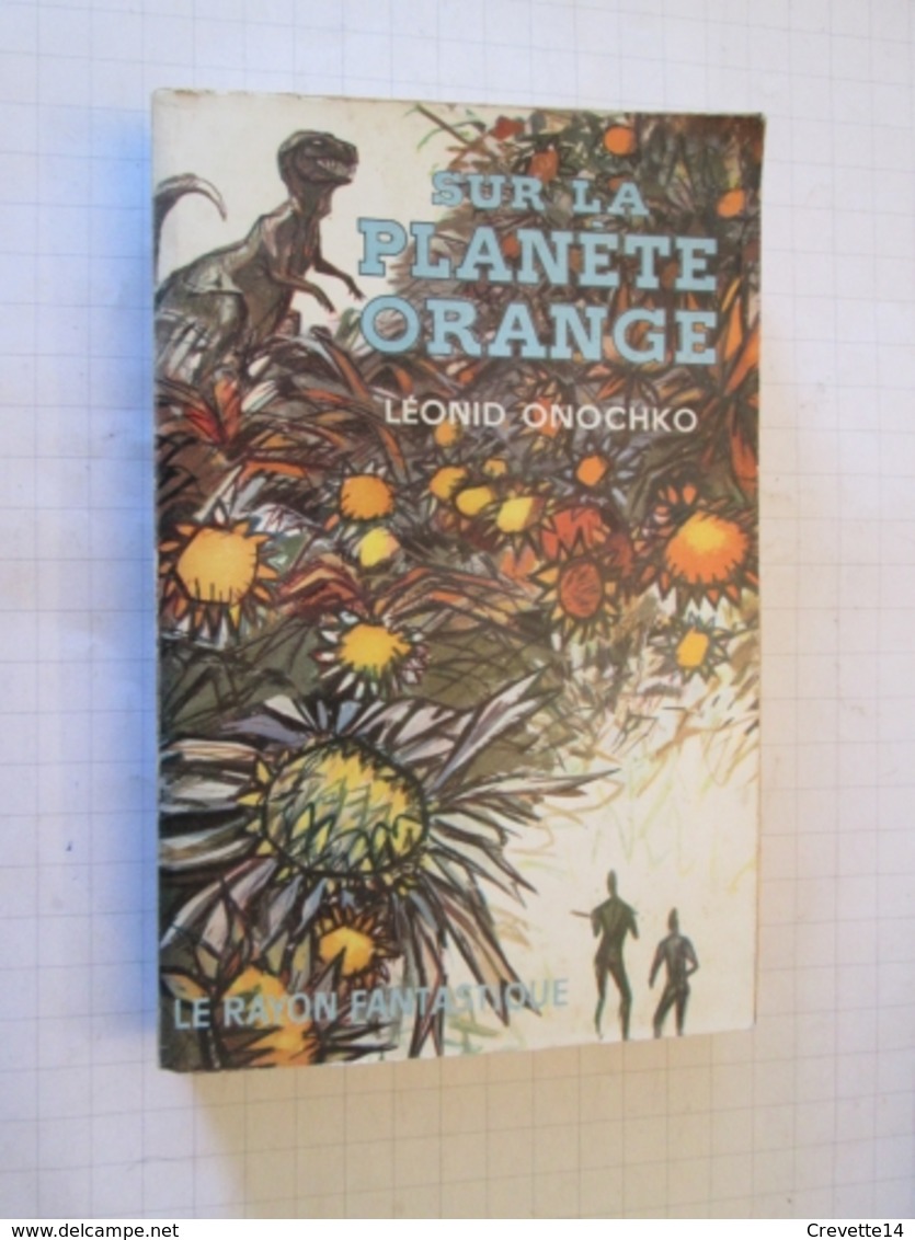 SF2012 : Science Fiction SF Anticipation HACHETTE  / LE RAYON FANTASTIQUE N°80 / SUR LA PLANETE ORANGE / LEONID ONOCHKO - Le Rayon Fantastique