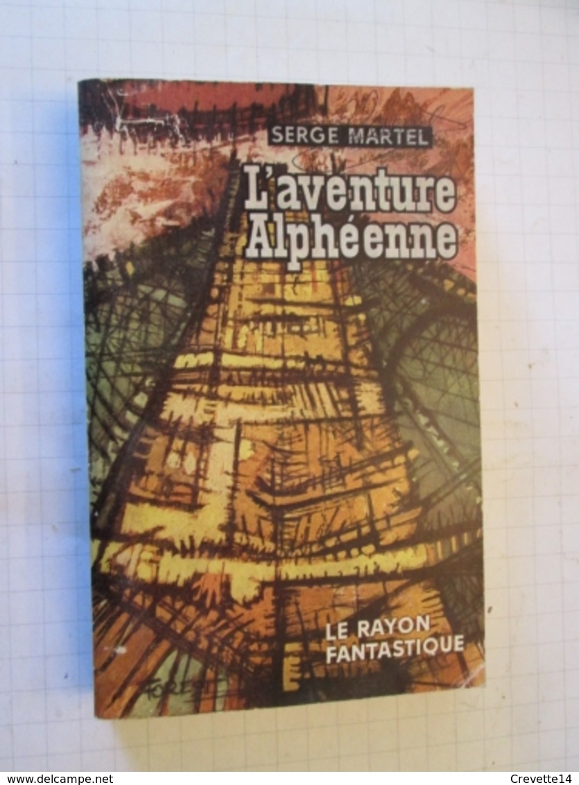 SF2012 : Science Fiction SF Anticipation HACHETTE  / LE RAYON FANTASTIQUE N°67 SERGE MARTEL / L'AVENTURE ALPHEENNE ,  Co - Le Rayon Fantastique