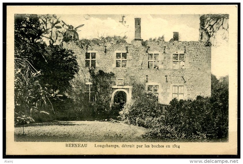 CP   Berneau   ---    Château Longchamps  --  Détruit Par Les Boches En 1914 - Dalhem