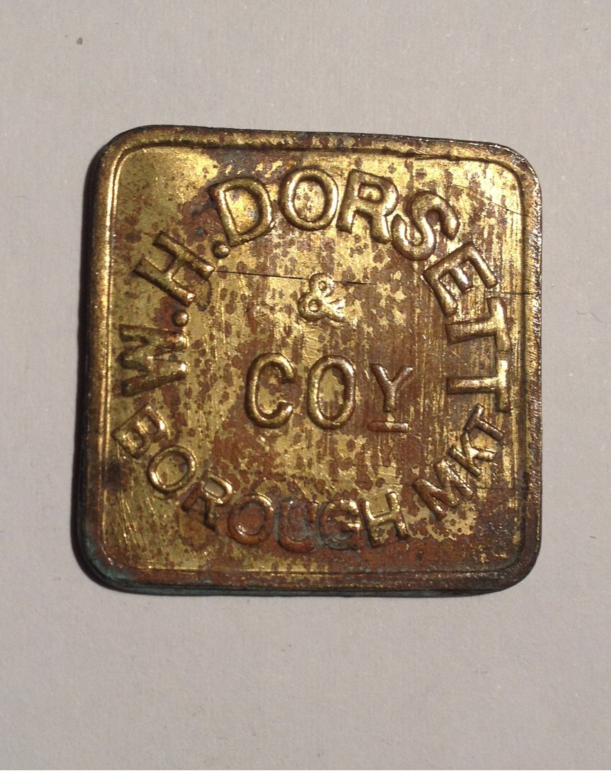 TOKEN JETON GETTONE W.H. DORSETT BOROUGH MKT 3/S - Monetari/ Di Necessità