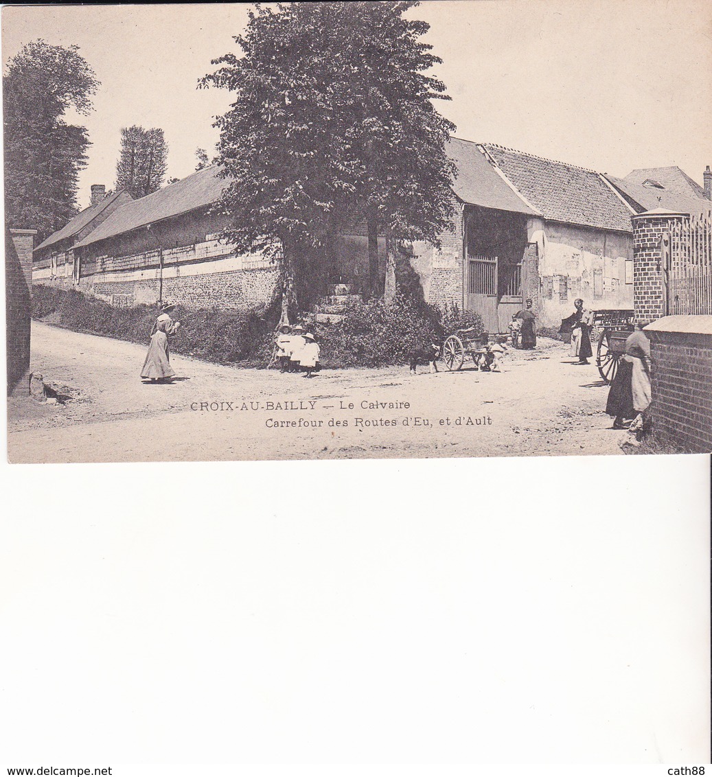 CROIX AU BAILLY - Le Calvaire - Carrefour Des Routes D'Eu Et D'Ault - Commune De SAINT QUENTIN LA MOTTE - Autres & Non Classés