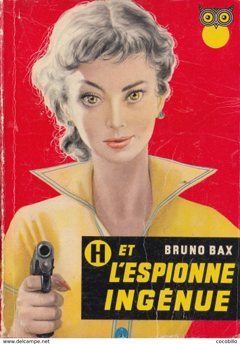 H Et L'Espionne Ingénue - De Bruno Bax -  Poche Ditis N° 10 - 1955 - Ditis - La Chouette