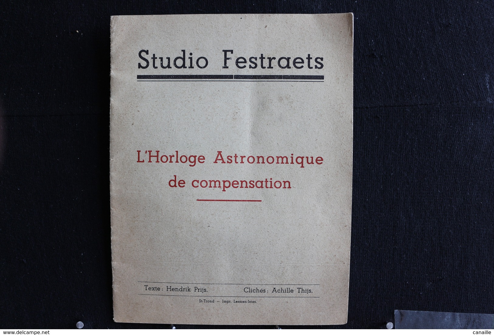 SB / L'horloge Astronomique De Compensation-Studio Festraets.Textes: Hendrik Prijs.16 Pages-Photos. Format: 13 Cm /17,5 - Astronomia