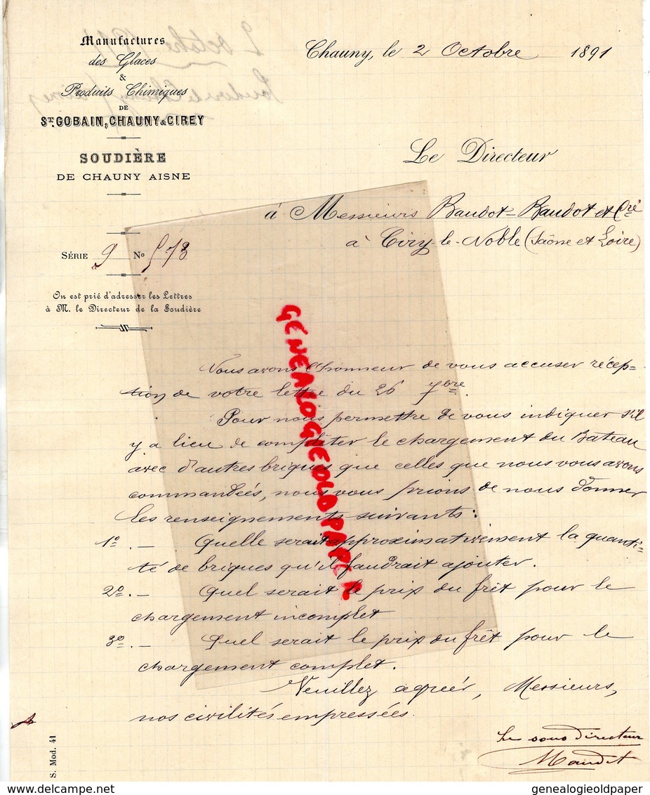 02- CHAUNY -SAINT GOBAIN- CIREY- RARE LETTRE MANUSCRITE SIGNEE 1891- LE DIRECTEUR DE LA SOUDIERE-MANUFACTURES GLACES- - Petits Métiers