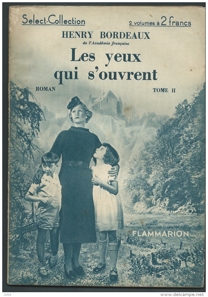 Henry Bordeaux , Académie Française " Les Yeux Qui S'ouvrent " - Select Collection - Flammarion , Année 1935 - Vif 23407 - 1901-1940