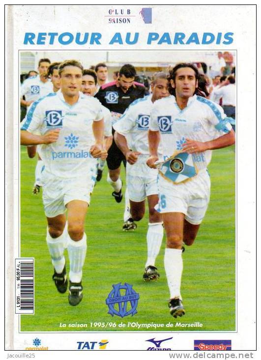 LIVRE 980 FOOT FOOTBALL OM OLYMPIQUE DE MARSEILLE 135 PAGES RETOUR AU PARADIS - Autres & Non Classés