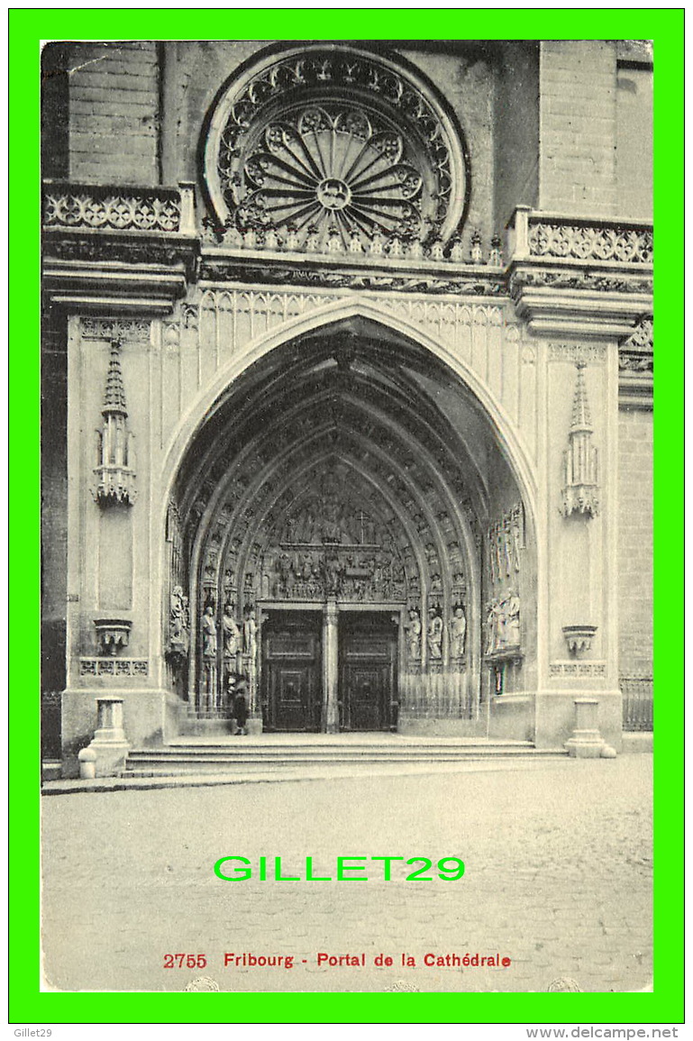 FRIBOURG, SUISSE - PORTAL DE LA CATHÉDRALE - ANIMÉE - EDITION PHOTOGLOB - DOS 3/4 - - Fribourg