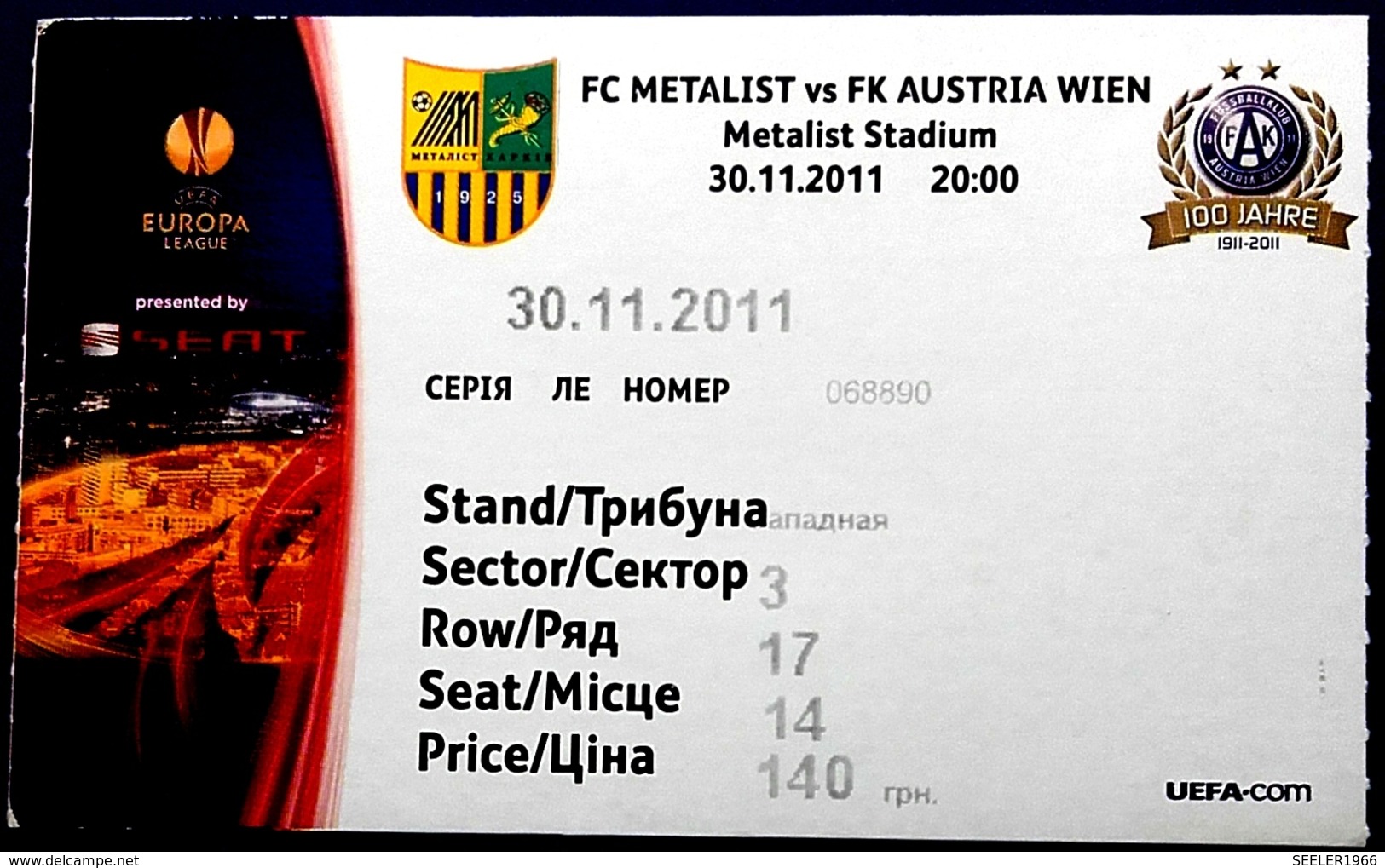 Football Tickets/billets -  F.C.  METALLIST Kharkiv  V  F.K.  AUSTRIA  Wien  , 2011 , EURO - CUP. - Tickets D'entrée