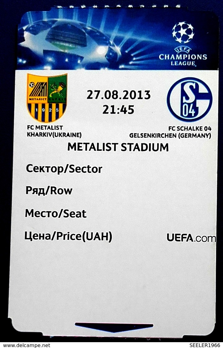 Football Tickets/billets -  F.C.  METALLIST Kharkiv  V  F.C.  SCHALKE 04  , 2013 , EURO - CUP. - Bekleidung, Souvenirs Und Sonstige