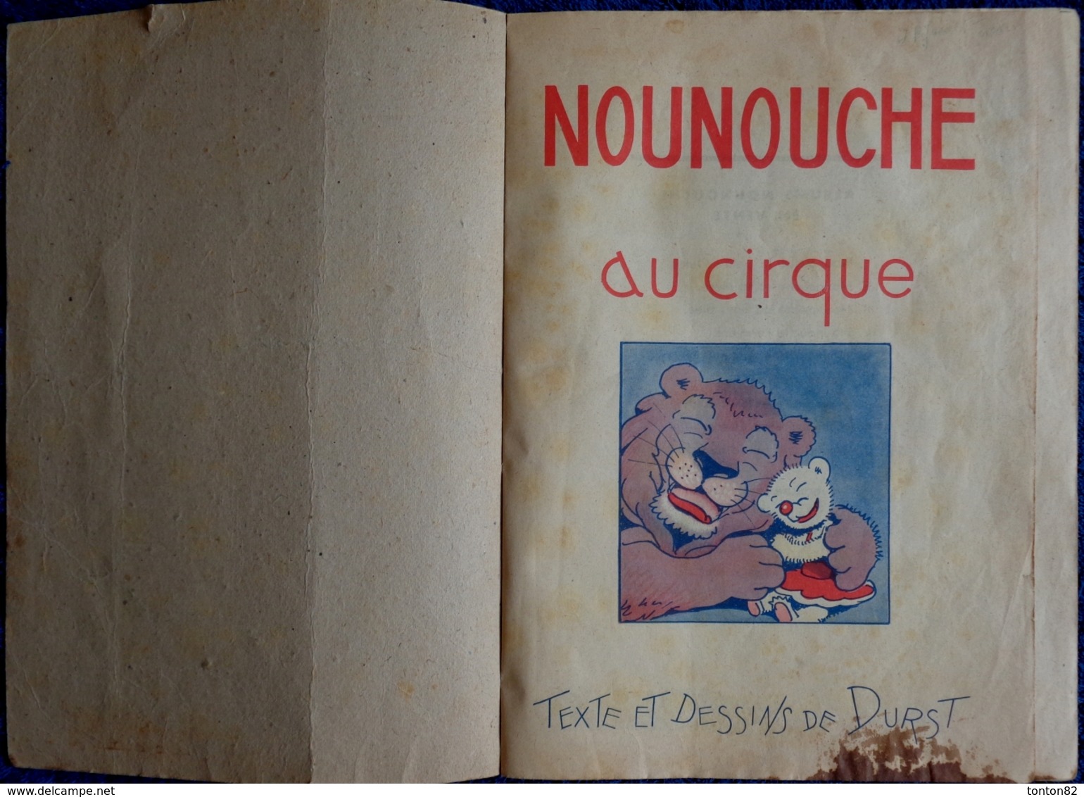 NOUNOUCHE  Au CIRQUE - Textes & Dessins De Durst - Éditions Des Enfants De France - ( 1948 ) . - Autres & Non Classés